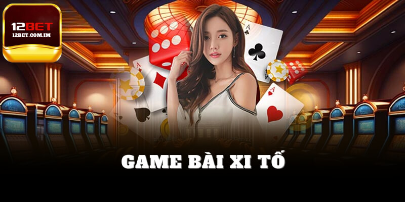 Game bài xi tố