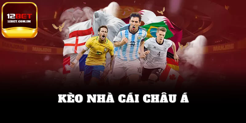 Kèo nhà cái châu Á